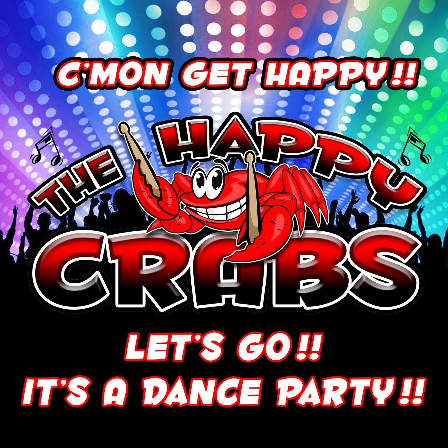 Promotion for The Happy Crabs band, "C'mon get happy!"