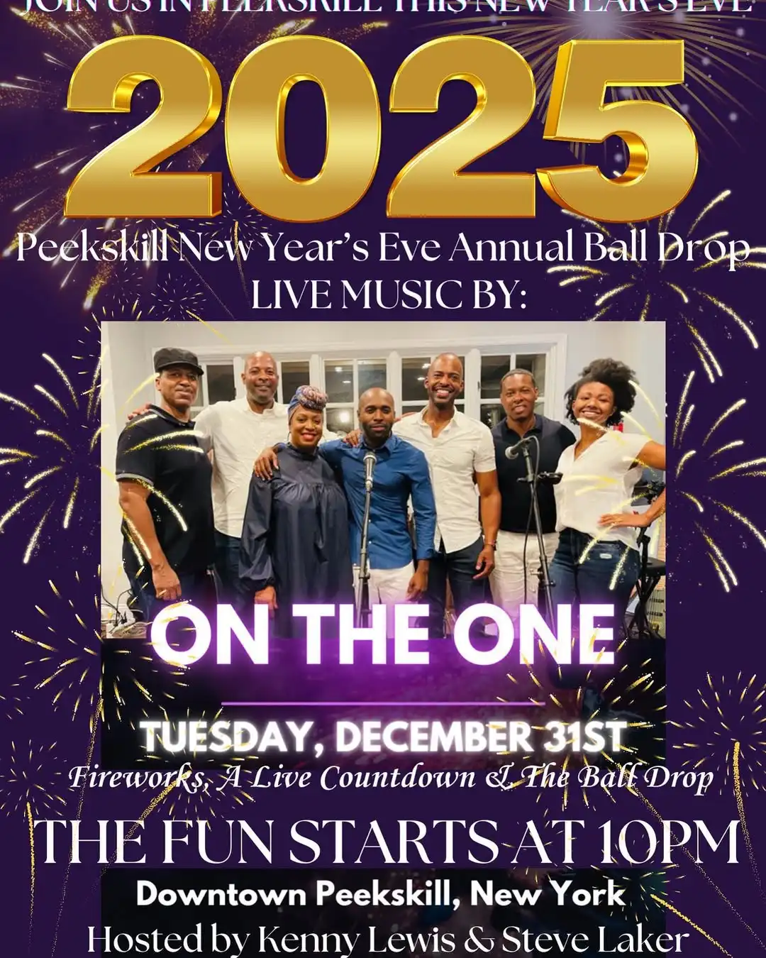 A promotional poster for Peekskill's 2025 New Year's Eve Annual Ball Drop event. The design features large golden "2025" numbers against a deep purple background with firework effects. The live music will be performed by a band called "ON THE ONE" (shown in a group photo with seven members wearing casual attire). The event takes place Tuesday, December 31st in Downtown Peekskill, New York, starting at 10PM. The celebration includes fireworks, a live countdown, and a ball drop, hosted by Kenny Lewis & Steve Laker. The overall design incorporates festive firework graphics and elegant typography in white and gold colors.