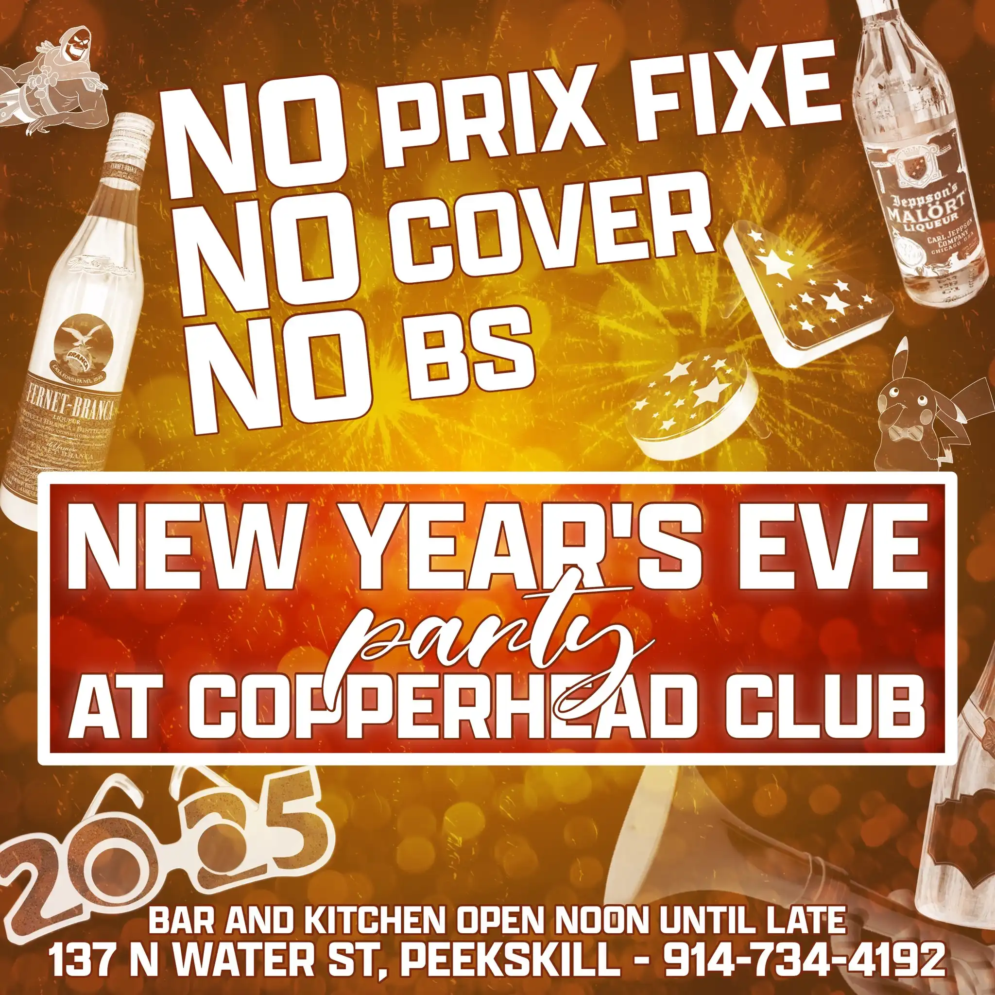 A promotional flyer for a New Year's Eve party at the Copperhead Club in Peekskill. The image features a vibrant orange and yellow background with decorative elements including bottles of Fernet-Branca and Malort, along with stars and cartoon character silhouettes. The main text emphasizes "NO PRIX FIXE, NO COVER, NO BS" and announces that the bar and kitchen will be open from noon until late at 137 N Water St, Peekskill, with the phone number 914-734-4192. The year 2025 appears in a stylized font at the bottom of the design